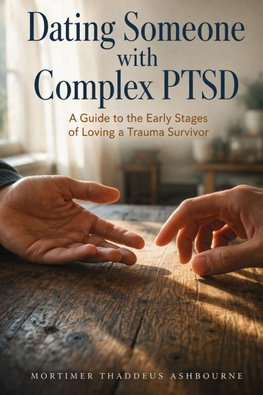 Dating Someone with Complex PTSD
