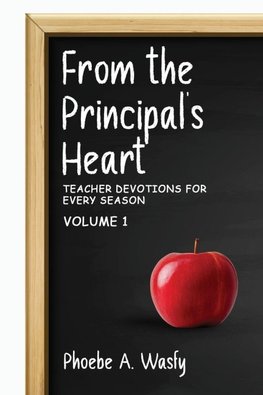 From the Principal's Heart