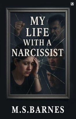 My Life With A Narcissist