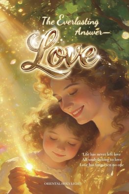 The Everlasting Answer-Love