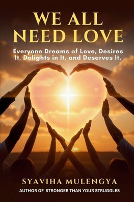 WE ALL NEED LOVE
