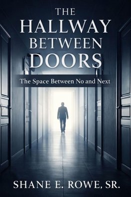 THE HALLWAY BETWEEN DOORS