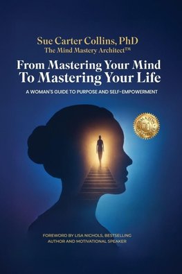 From Mastering Your Mind to Mastering Your Life