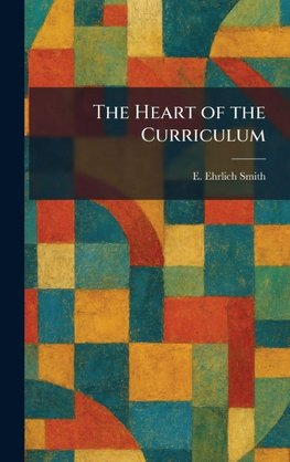 The Heart of the Curriculum