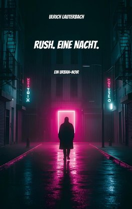 Rush. Eine Nacht.