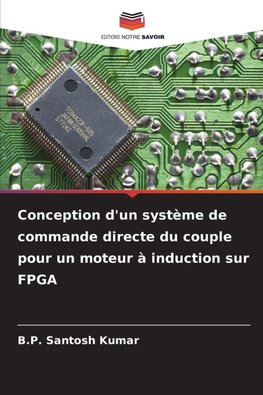 Conception d'un système de commande directe du couple pour un moteur à induction sur FPGA