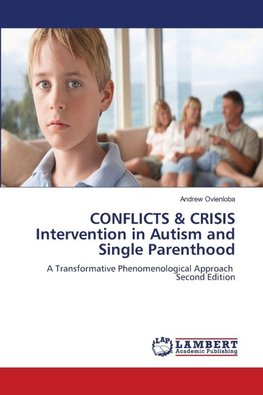 CONFLICTS & CRISIS Intervention in Autism and Single Parenthood
