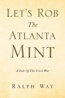 Let's Rob the Atlanta Mint