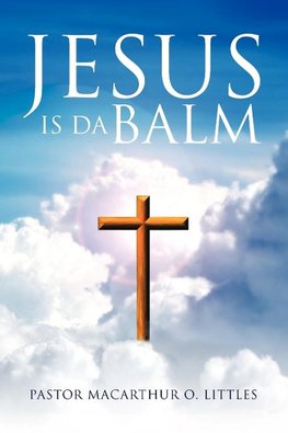 Jesus Is Da Balm