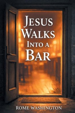 JESUS WALKS INTO A BAR
