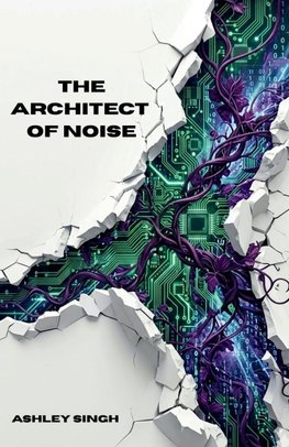 The Architect of Noise