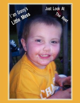 I'm Granny's Little Mess, Just Look at the Rest