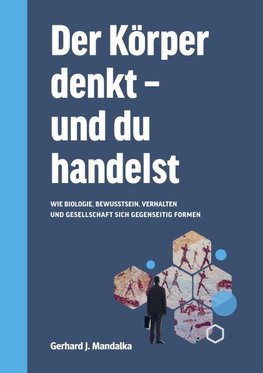 Der Körper denkt und du handelst
