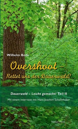 Overshoot - Rettet uns der Dauerwald?