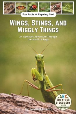 Wings, Stings, and Wiggly Things