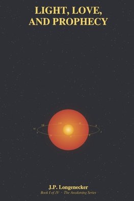 Light, Love, and Prophecy