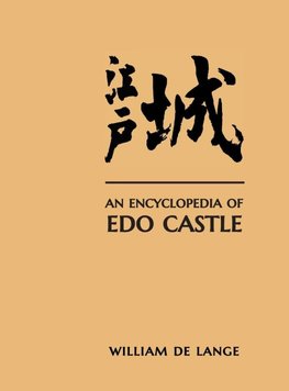 An Encyclopedia of Edo Castle