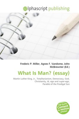 What Is Man? (essay)