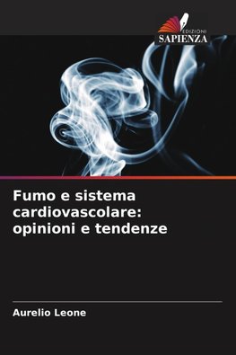 Fumo e sistema cardiovascolare: opinioni e tendenze