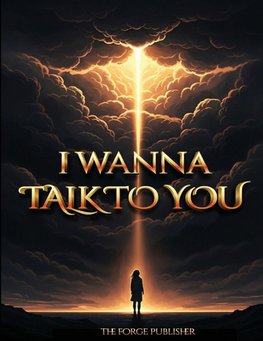 I Wanna Talk To You