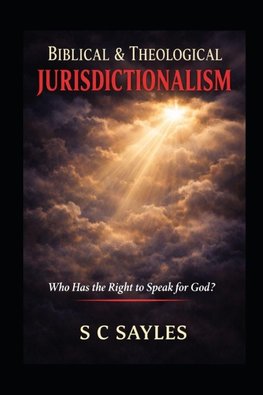 Biblical &Theological Jurisdictionalism