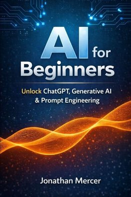 AI Made Simple for Beginners