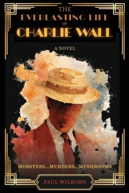The Everlasting Life of Charlie Wall