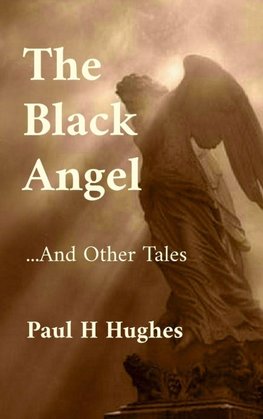 The Black Angel And Other Tales