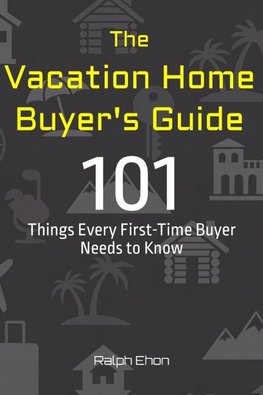 The Vacation Home Buyer's Guide