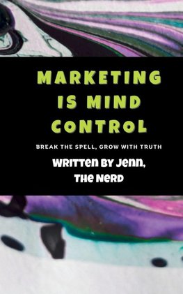 Marketing Is Mind Control