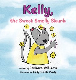 Kelly, the Sweet Smelly Skunk