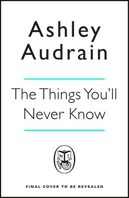 The Things You'll Never Know