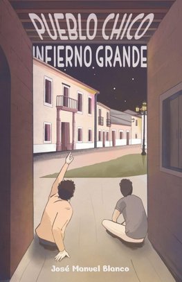 Pueblo chico, infierno grande