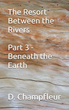 The Resort Between the Rivers - Part 3