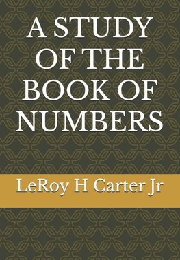 A STUDY OF THE BOOK OF NUMBERS