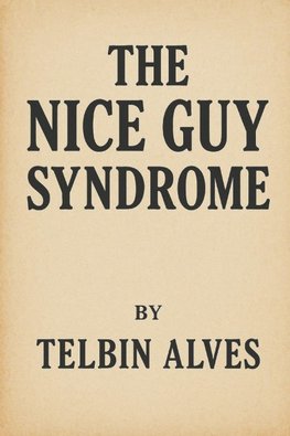 The nice guy syndrome