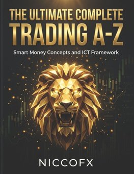 The Ultimate Complete Trading A-Z