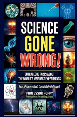 SCIENCE GONE WRONG!