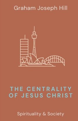 The Centrality of Jesus Christ