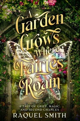 A Garden Grows Where Fairies Roam
