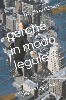 perchè in modo legale ?