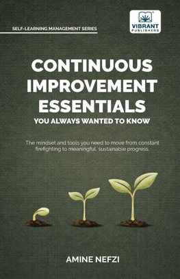 Continuous Improvement Essentials You Always Wanted to Know
