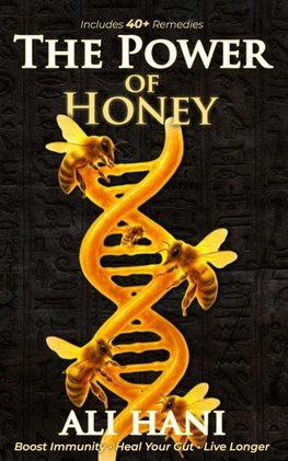 The Healing Power of Honey