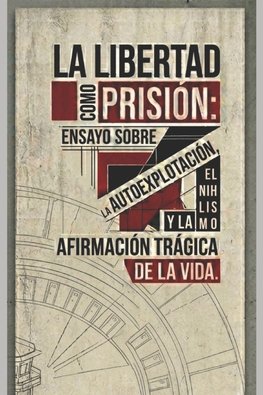 LIBERTAD COMO PRISIÓN