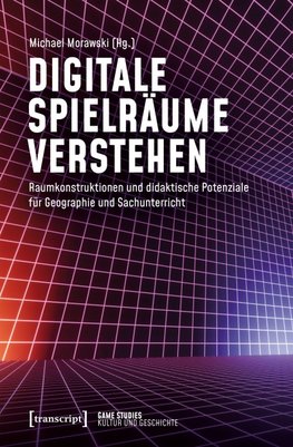 Digitale Spielräume verstehen