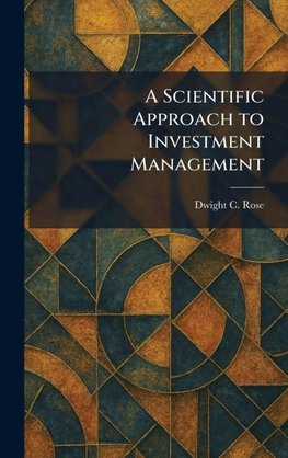 A Scientific Approach to Investment Management