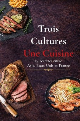 Trois Cultures Une Cuisine