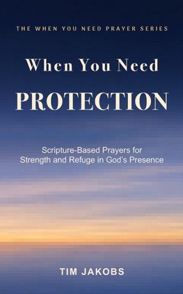 When You Need Protection