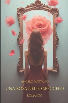 Una Rosa nello Specchio