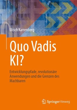 Quo Vadis KI?